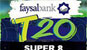 FAYSAL BANK SUPER 8 T-20 2